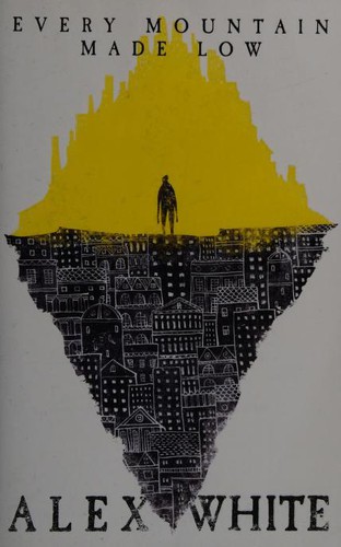 Alex White: Every Mountain Made Low (Paperback, 2016, imusti, Rebellion Publishing)