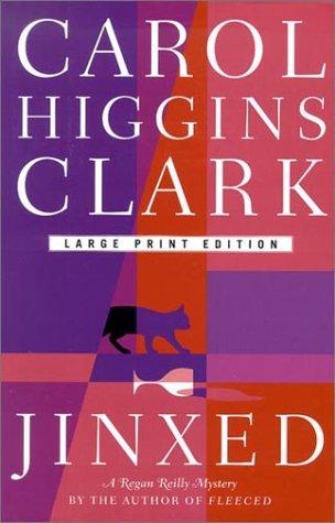 Carol Higgins Clark: Jinxed (Hardcover, 2002, Scribner)