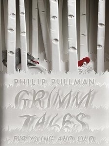 Philip Pullman: Grimm Tales (Hardcover, 2012, Penguin Books)