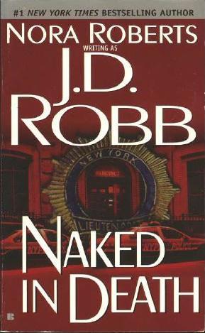 Nora Roberts: Naked in Death (2010, Little, Brown Book Group Limited)
