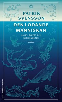 Patrik Svensson: Den lodande människan (Hardcover, Swedish language)