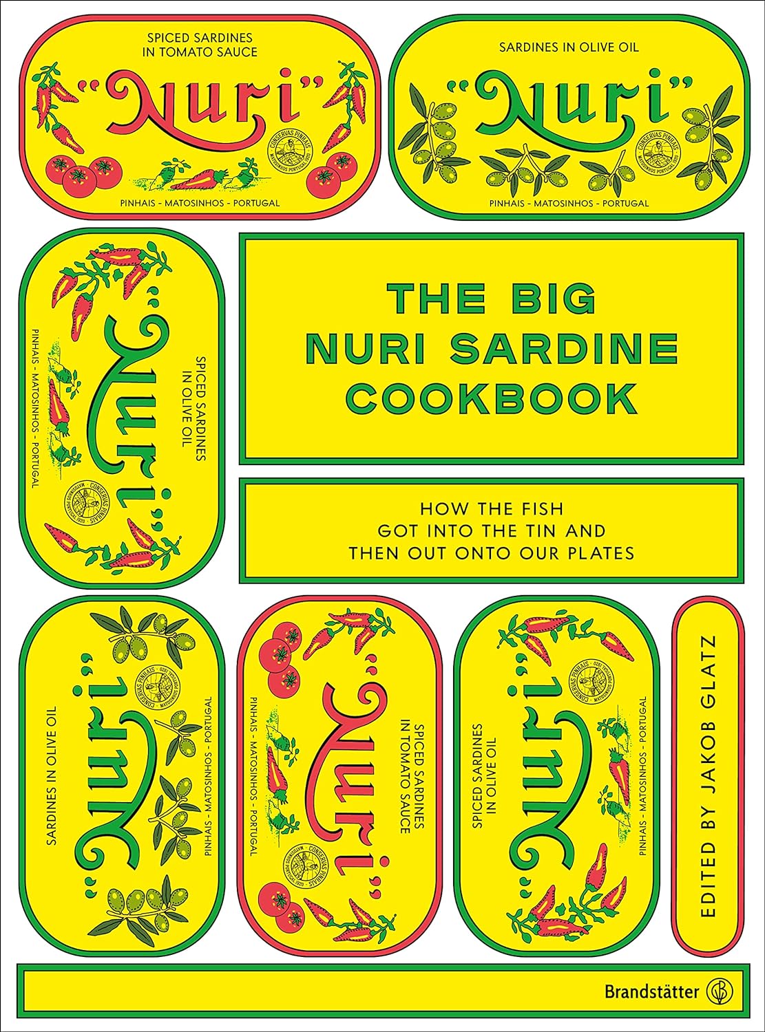 Jakob Glatz, Anna Burghardt, Andres Stirn: The Big Nuri Sardine Cookbook (Hardcover, Brandstätter)