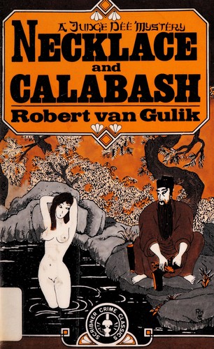 Robert van Gulik: Necklace and calabash (1971, Scribner)