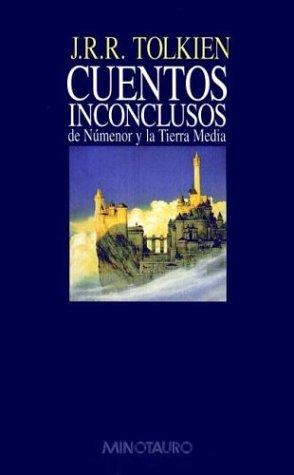 J.R.R. Tolkien: Cuentos Inconclusos (Paperback, Spanish language, 1998, Minotauro)
