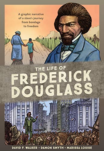 David F. Walker: The Life of Frederick Douglass (Paperback, 2019, Ten Speed Press)