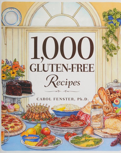 Carol Lee Fenster: 1,000 gluten-free recipes (2008, John Wiley & Sons.)