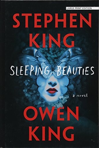 Stephen King, Owen King: Sleeping Beauties (Thorndike Press Large Print Core Series) (2017, Thorndike Press Large Print)