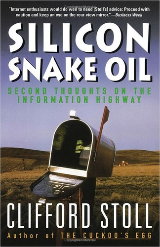 Clifford Stoll: Silicon snake oil (Hardcover, 1995, Doubleday)