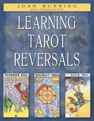 Joan Bunning: Learning Tarot Reversals (Paperback, 2003, Weiser Books)