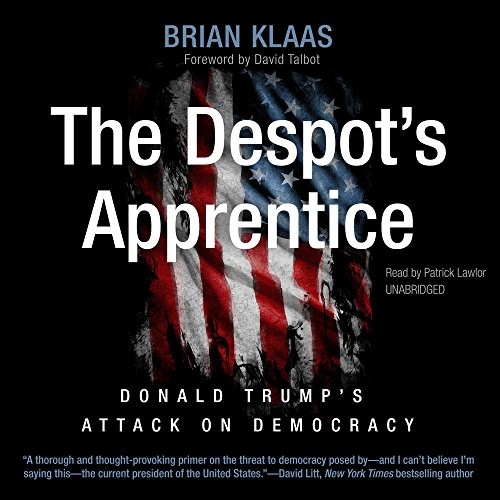 Brian Klaas: The Despot's Apprentice (AudiobookFormat, 2018, Blackstone Audio, Inc.)