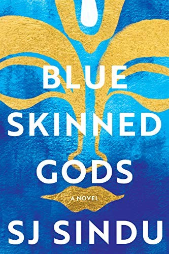 SJ Sindu: Blue-Skinned Gods (Hardcover, 2021, Soho Press)