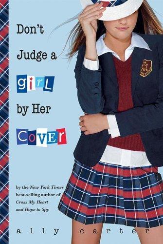 Ally Carter: Don't Judge a Girl by Her Cover