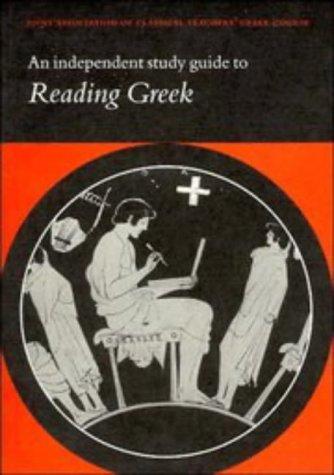Joint Association of Classical Teachers' Greek Course: An independent study guide to reading Greek. (1995, Cambridge University Press)