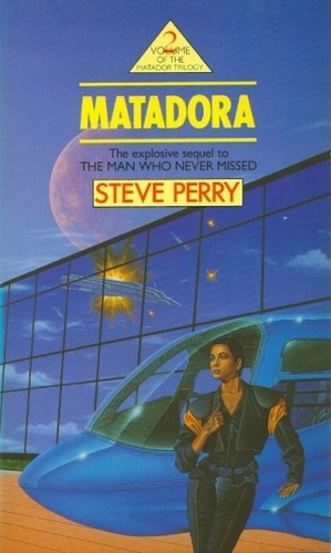 Steve Perry: Matadora (Paperback, 1989, Sphere)
