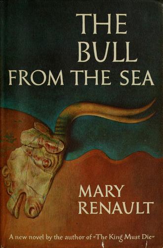 Mary Renault: The bull from the sea. (1962, Pantheon Books)