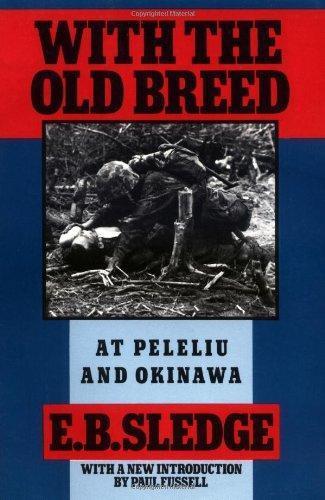 Eugene Sledge: With the Old Breed: At Peleliu and Okinawa (1990)