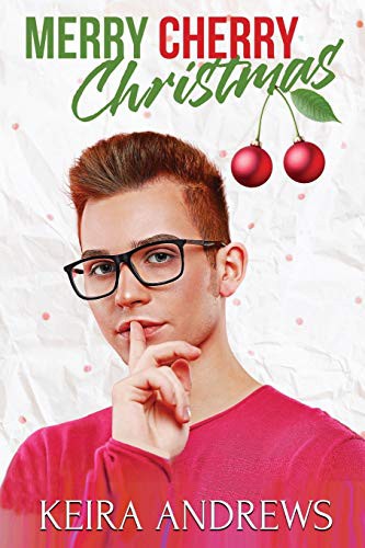 Keira Andrews: Merry Cherry Christmas (Paperback, 2020, KA Books)