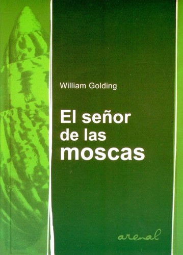 William Golding: El señor de las moscas (Paperback, Spanish language, 2003, Arenal)