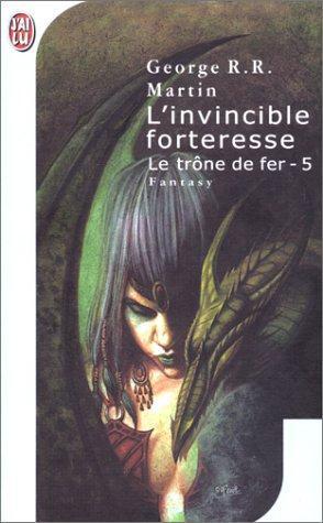 George R.R. Martin: Le Trone de Fer T5 - L'Invincible Forter (Science Fiction) (French Edition) (French language, 2002)