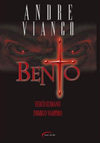 André Vianco: Bento (O Vampiro-Rei, #1) (Portuguese language, 2003)