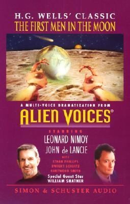 Ricardo Abraham, H. G. Wells: Alien Voices Presents Hg Wells The First Men In The Moon (1998, Simon & Schuster Audio)