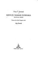 Utuy Tatang Sontani: Menuju kamar durhaka (Indonesian language, 2002, Dunia Pustaka Jaya, Didistribusikan oleh Kiblat Buku Utama)