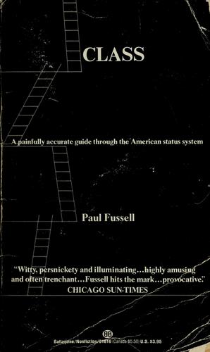 Paul Fussell: Class (Paperback, 1984, Ballantine Books)