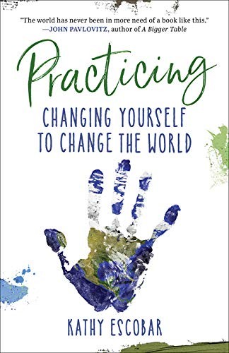 Kathy Escobar: Practicing (Paperback, 2020, Westminster John Knox Press)