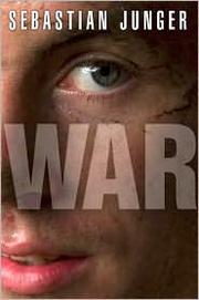Sebastian Junger, Sebastian Junger: War (2010, Twelve)
