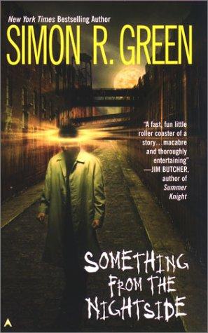 Simon R. Green: Something from the nightside (2003, Ace Books)