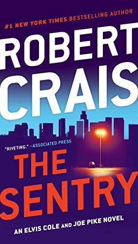 Robert Crais: The Sentry (Elvis Cole, #12, Joe Pike, #3) (2012)