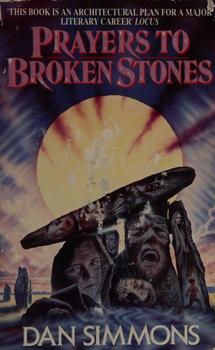 Dan Simmons: Prayers to broken stones (1992, Headline)