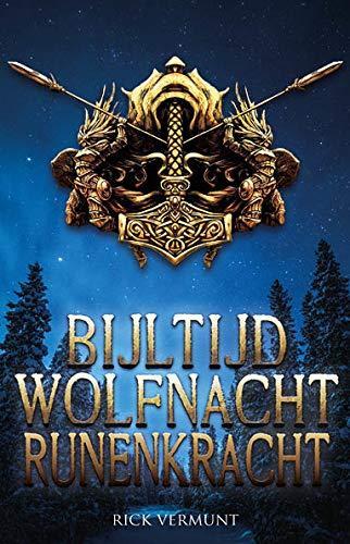 Rick Vermunt: Bijltijd, Wolfnacht, Runenkracht (Dutch language, 2019)