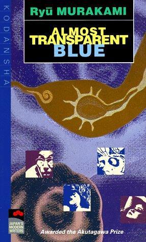 Ryu Murakami: Almost transparent blue (1981)