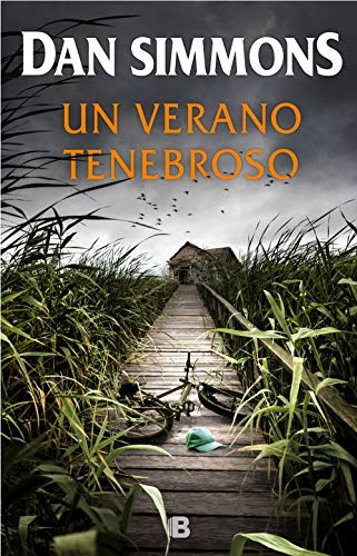 Mercè Diago Esteva;, José Ferrer Aleu;, Dan Simmons: Un verano tenebroso (Hardcover, Spanish language, 2019, B (Ediciones B))