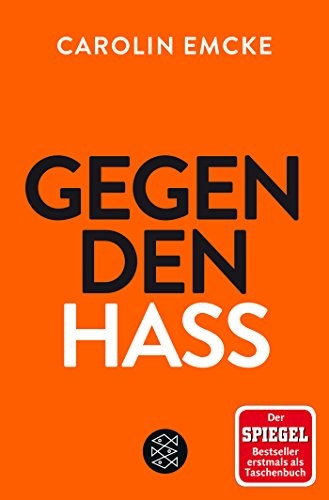 Carolin Emcke: Gegen den Hass (Paperback, 2018, FISCHER Taschenbuch)