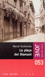 Mercè Rodoreda: La plaça del Diamant (Paperback, català language, 2004, Club Editor)