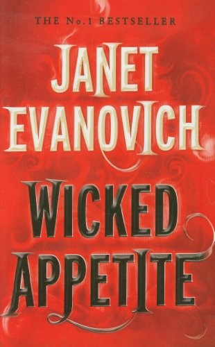 Janet Evanovich: Wicked Appetite (Paperback, 2011, Headline Publishing Group)