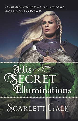 Scarlett Gale: His Secret Illuminations (Paperback, 2020, Unnatural Redhead Creations)