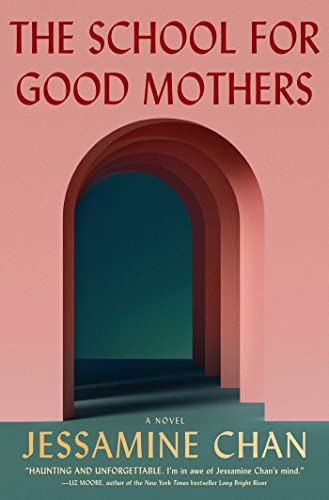 Jessamine Chan: The School for Good Mothers (Paperback, 2022, Simon & Schuster)
