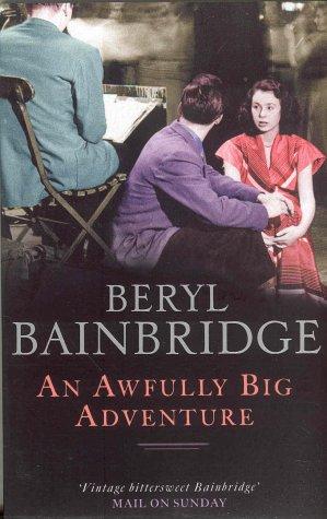 Bainbridge, Beryl: An Awfully Big Adventure (Paperback, 2003, Abacus)