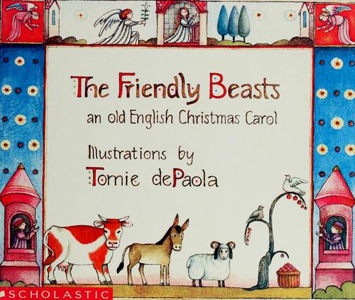 Tomie dePaola: The Friendly Beasts (1990, Scholastic, Inc.)