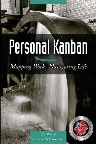 Tonianne DeMaria Barry, Jim Benson: Personal Kanban (2011)