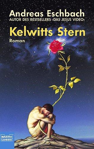 Andreas Eschbach: Kelwitts Stern. (Paperback, German language, 2001, Lübbe)