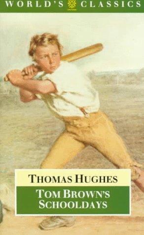 Thomas Hughes: Tom Brown's schooldays (1989, Oxford University Press)