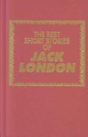 Best Short Stories of Jack London (Hardcover, 1984, Amereon Limited)