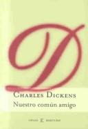 Charles Dickens: Nuestro Comun Amigo (Paperback, Spanish language, 2002, Planeta Pub Corp)