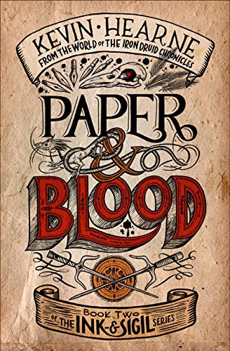 Kevin Hearne: Paper & Blood (Hardcover, 2021, Del Rey)