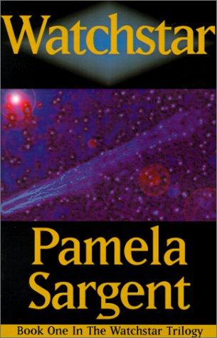 Pamela Sargent: Watchstar (Paperback, 2001, eReads.com)