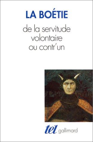 Étienne de La Boétie, Annie Prassoloff, Henri de Mesmes, Nadia Gontarbert: De la servitude volontaire, ou, Contr'un (Paperback, 1993, Gallimard)